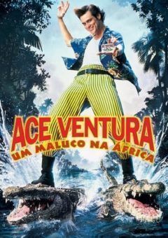 Ace Ventura 2: Um Maluco na África Dublado