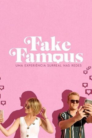 Fake Famous: Uma Experiência Surreal nas Redes Dual Áudio
