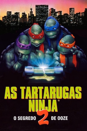 As Tartarugas Ninja II: O Segredo do Ooze Dual Áudio