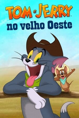 Tom e Jerry no Velho Oeste Dual Áudio