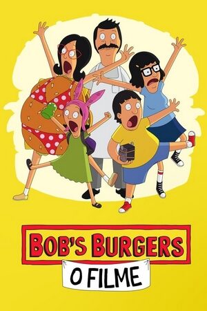 Bob’s Burger: O Filme Dual Áudio