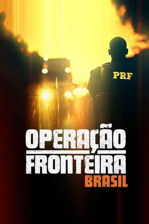 Operação Fronteira Brasil 1ª Temporada Nacional