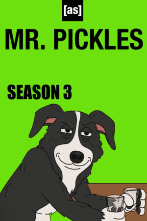 Mr. Pickles 3ª Temporada Dual Áudio