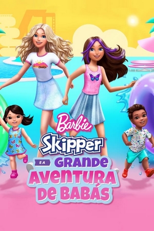 Barbie: Skipper e a Grande Aventura de Babás Dual Áudio