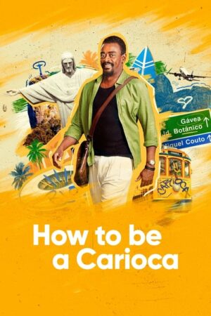 How To Be a Carioca 1ª Temporada Nacional