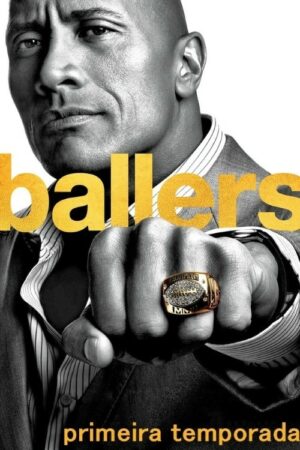 Ballers 1ª Temporada Dual Áudio
