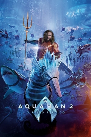 Aquaman 2: O Reino Perdido Dual Áudio