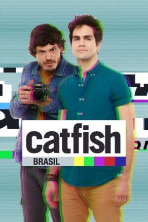 Catfish Brasil 1ª Temporada Dual Áudio